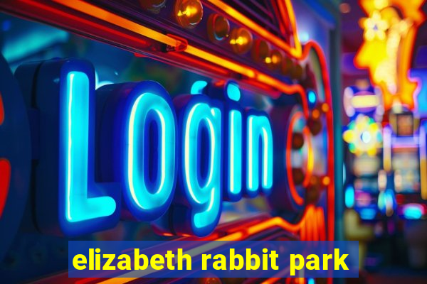 elizabeth rabbit park